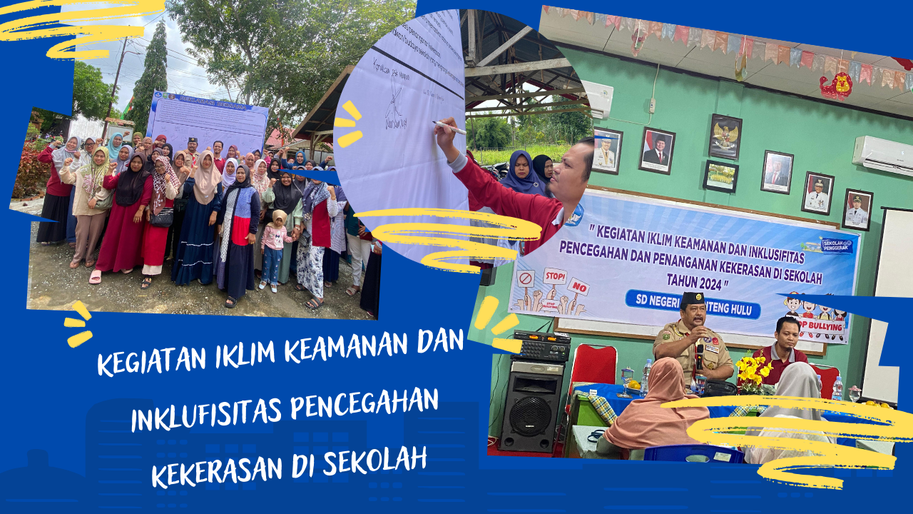 KEGIATAN IKLIM KEAMANAN DAN INKLUFISITAS PENCEGAHAN DAN PENANGANAN KEKERASAN DI SEKOLAH