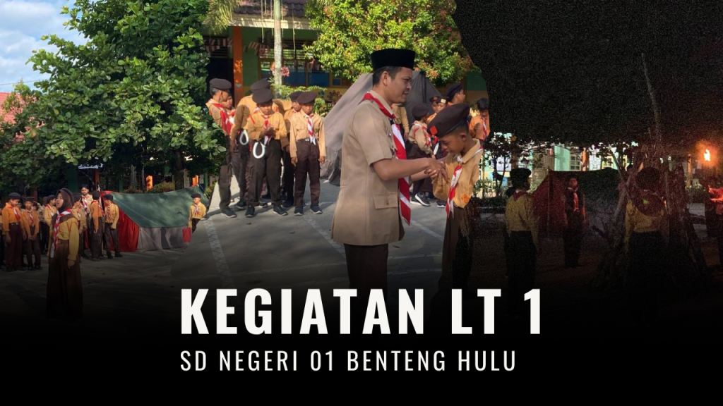 kegiatan Kemah LT I Pramuka SD Negeri 01 Benteng Hulu